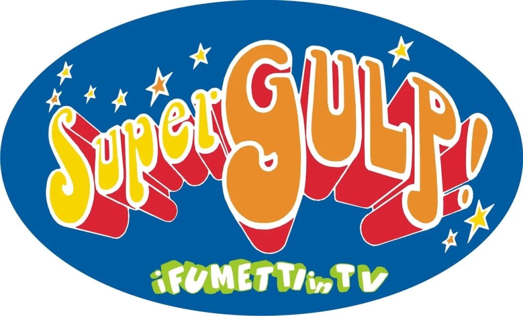 SUPERGULP: LA RIVOLUZIONE DEI FUMETTI IN TV CHE L’ITALIA NON HA MAI&nbsp;DIMENTICATO