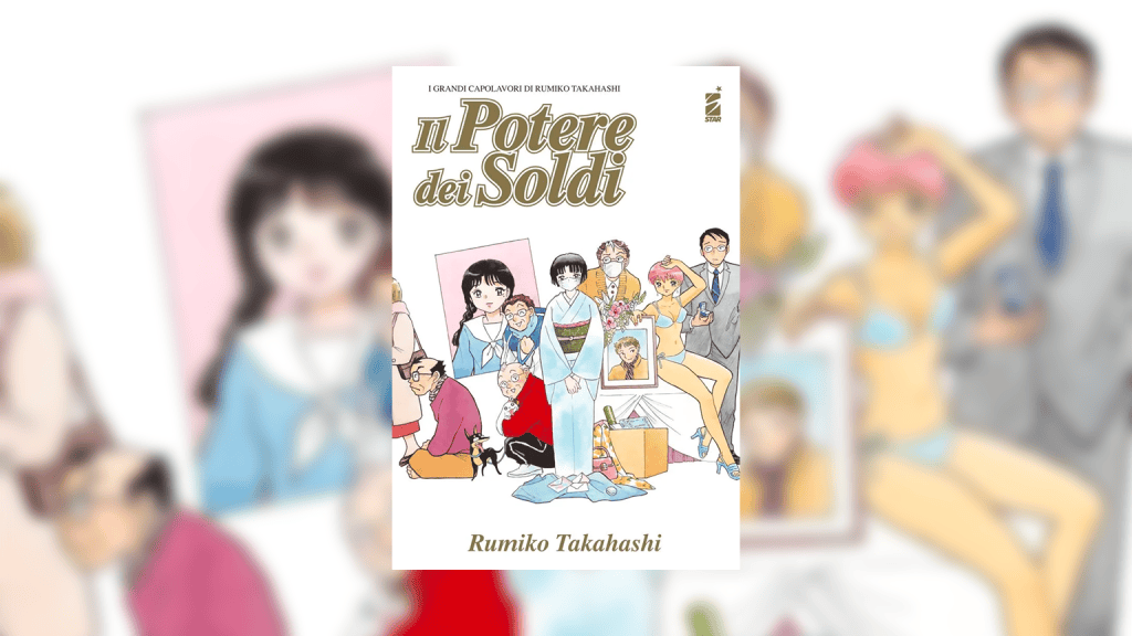RUMIKO TAKAHASHI SVELA IL LATO OSCURO DEI SOLDI (E PERCHÉ NON RIUSCIRAI A SMETTERE DI&nbsp;LEGGERE)